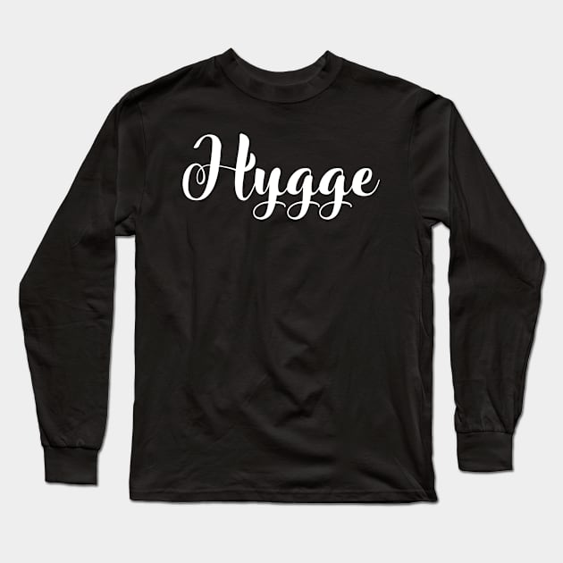 Cozy Hygge Long Sleeve T-Shirt by Happy Art Designs